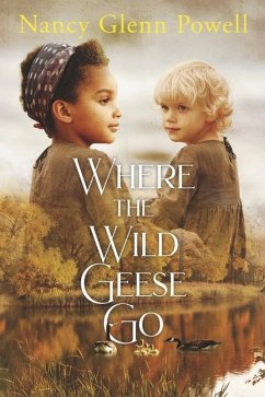 Where the Wild Geese Go - Powell, Nancy Glenn