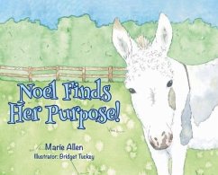 Noel Finds Her Purpose! - Allen, Marie