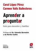 Aprender a preguntar : guía para profesores y familias