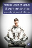 El transhumanismo, un desafio para nuestro tiempo El transhumanismo, un desafio para nuestro tiempo