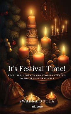 It's Festival Time! - Swapna Dutta