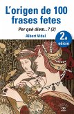 L'origen de 100 frases fetes. Per quèdiem? (2) L'origen de 100 frases fetes. Per quèdiem? (2)