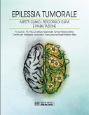 Epilessia tumorale. Aspetti clinici, percorsi di cura e riabilitazione (fixed-layout eBook, ePUB)