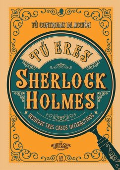 Cover Tú Eres Sherlock Holmes: Resuelve Tres Casos Interactivos