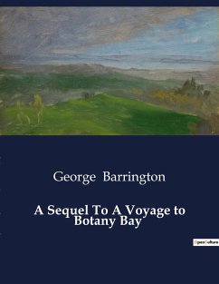 A Sequel To A Voyage to Botany Bay - Barrington, George