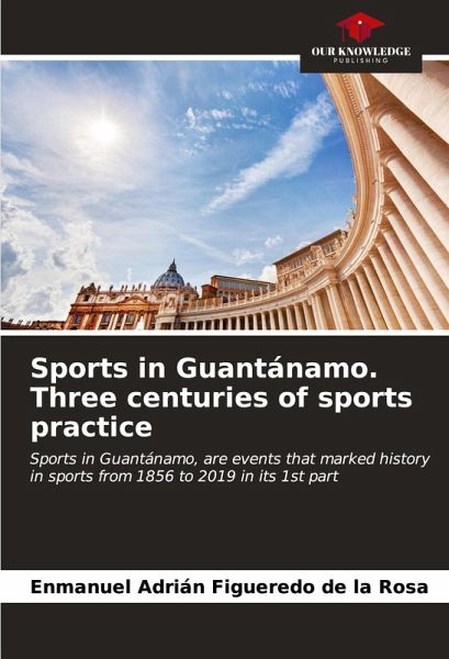 Sports in Guantánamo. Three centuries of sports practice
