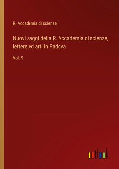 Nuovi saggi della R. Accademia di scienze, lettere ed arti in Padova - R. Accademia Di Scienze