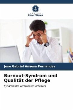 Burnout-Syndrom und Qualität der Pflege - Anyosa Fernández, José Gabriel