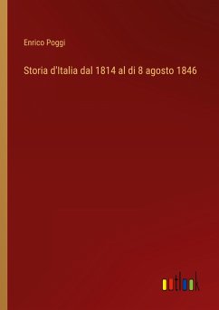 Storia d'Italia dal 1814 al di 8 agosto 1846