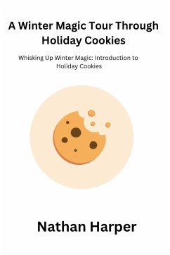 A Winter Magic Tour Through Holiday Cookies - Harper, Nathan