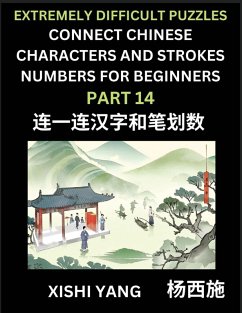 Cover Link Chinese Character Strokes Numbers (Part 14)- Extremely Difficult Level Puzzles for Beginners, Test Series to Fast Learn Counting Strokes of Chinese Characters, Simplified Characters and Pinyin, Easy Lessons, Answers