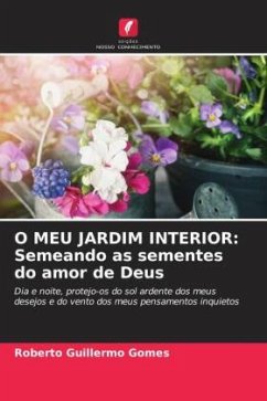 O MEU JARDIM INTERIOR: Semeando as sementes do amor de Deus - Gomes, Roberto Guillermo