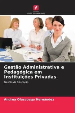 Gestão Administrativa e Pedagógica em Instituições Privadas - Olascoaga Hernández, Andrea