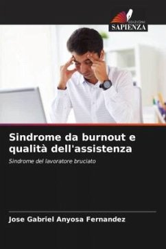 Sindrome da burnout e qualità dell'assistenza - Anyosa Fernández, José Gabriel