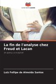 La fin de l'analyse chez Freud et Lacan