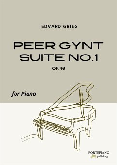 Peer Gynt Suite No.1 for Piano (fixed-layout eBook, ePUB) - Grieg, Edvard