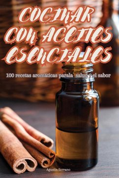 COCINAR CON ACEITES ESENCIALES - Agustin Serrano