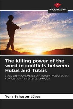 The killing power of the word in conflicts between Hutus and Tutsis - Schuster López, Yona