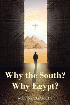 Why the South? Why Egypt? - Garcia, Melissa