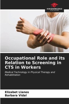 Occupational Role and its Relation to Screening in CTS in Workers - Llanos, Elizabet;Vidal, Barbara