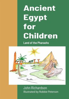 Ancient Egypt for Children - Richardson, John