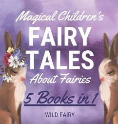 Magical Children's Fairy Tales About Fairies - Fairy, Wild