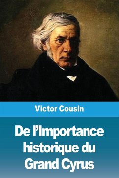 De l'Importance historique du Grand Cyrus - Cousin, Victor