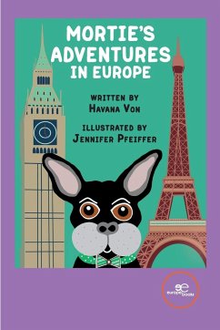 Mortie's Adventures in Europe - von, Havana; Pfeiffer, Jennifer