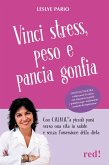 Vinci stress, peso e pancia gonfia (eBook, ePUB)