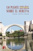 Un puente español sobre el Neretva