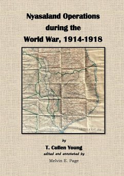 Nyasaland Operations during the World War, 1914-1918 - Young, T. Cullen