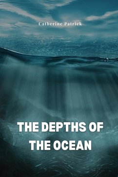 The depths of the ocean - Patrick, Catherine