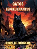 Gatos espeluznantes Libro de colorear Escenas fascinantes y creativas de gatos terroríficos para mayores de 15 años