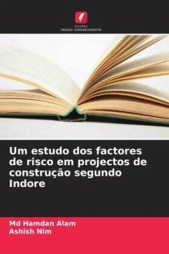 Um estudo dos factores de risco em projectos de construção segundo Indore - Alam, Md Hamdan;Nim, Ashish