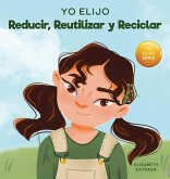 Yo Elijo Reducir, Reutilizar y Reciclar