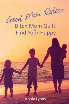 Good Mom Rules - Lyons, Alysia