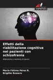 Effetti della riabilitazione cognitiva nei pazienti con schizofrenia