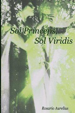 Sol Princeps Sol Viridis - Aurelius, Rosario