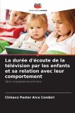 La durée d'écoute de la télévision par les enfants et sa relation avec leur comportement