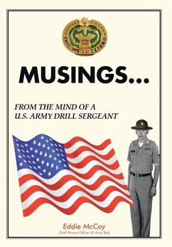 Musings...From the Mind of a U.S. Army Drill Sergeant - U S Army(ret), Eddie McCoy Cwo