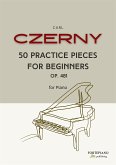 Czerny - 50 Practice Pieces for Beginners Op. 481 (fixed-layout eBook, ePUB)