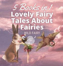 Lovely Fairy Tales About Fairies - Fairy, Wild