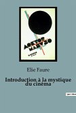 Introduction à la mystique du cinéma