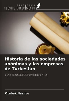 Cover Historia de las sociedades anónimas y las empresas de Turkestán