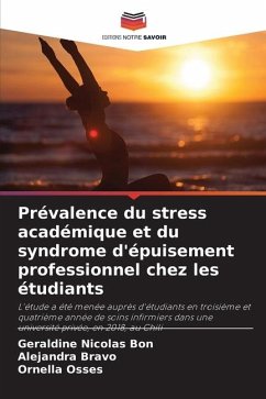 Prévalence du stress académique et du syndrome d'épuisement professionnel chez les étudiants - Nicolas Bon, Geraldine;Bravo, Alejandra;Osses, Ornella