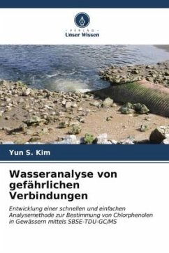 Wasseranalyse von gefährlichen Verbindungen - Kim, Yun S.