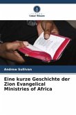 Eine kurze Geschichte der Zion Evangelical Ministries of Africa