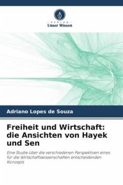 Freiheit und Wirtschaft: die Ansichten von Hayek und Sen - Lopes de Souza, Adriano