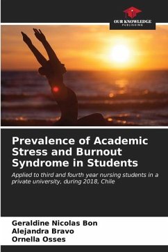 Prevalence of Academic Stress and Burnout Syndrome in Students - Nicolas Bon, Geraldine;Bravo, Alejandra;Osses, Ornella