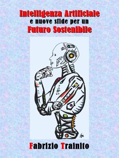Intelligenza Artificiale e nuove sfide per un futuro sostenibile (eBook, ePUB) - Trainito, Fabrizio